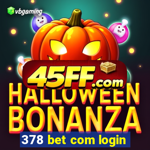 378 bet com login